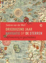 Drieduizend jaar navigatie op de sterren 9789021462332, Verzenden, Zo goed als nieuw, Siebren van der Werf