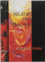 RELATIES MET PSALMEN 9789023922551 A. Kaai, Boeken, Verzenden, Gelezen, A. Kaai