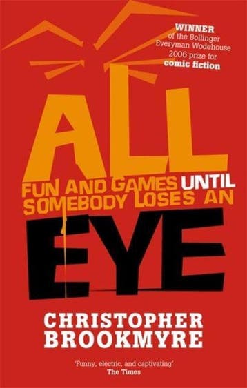 All Fun And Games Until Somebody Loses An Eye 9780349117454, Verzenden, Gelezen, Christopher Brookmyre