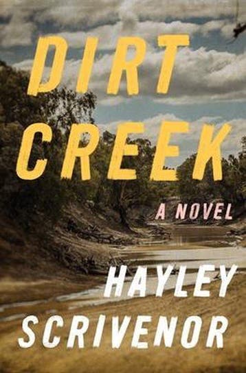 Dirt Creek 9781250834751 Hayley Scrivenor, Verzenden, Hayley Scrivenor