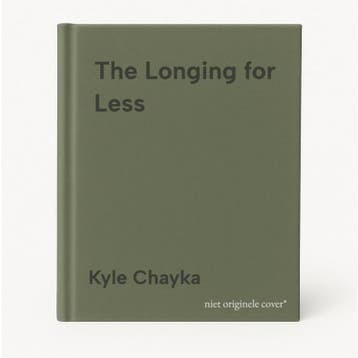 The Longing for Less 9781635572100 Kyle Chayka, Verzenden, Zo goed als nieuw, Kyle Chayka