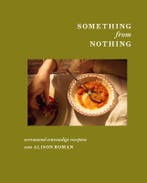 Something From Nothing 9789000403721 Alison Roman, Verzenden, Nieuw, Alison Roman