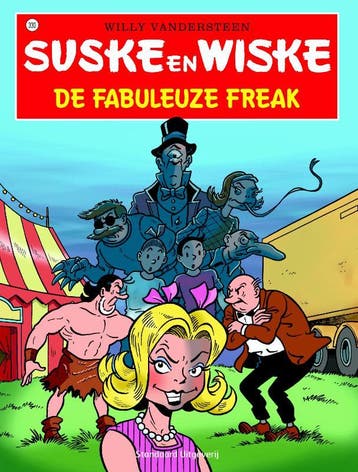 De fabuleuze freak / Suske en Wiske / 330 9789002251139, Verzenden, Peter van Gucht