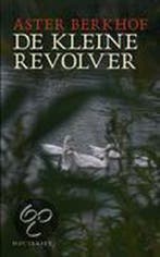 De kleine revolver 9789052408651 A. Berkhof, Verzenden, Gelezen, A. Berkhof