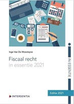 Fiscaal recht in essentie 2021 / In Essentie / IE, Verzenden, Gelezen, Inge Van De Woesteyne