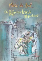 The Making of Knetterkwabmachine 9789077060575 Marc de Bel, Boeken, Kinderboeken | Jeugd | 10 tot 12 jaar, Verzenden, Gelezen