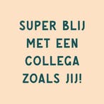 Homebound Tegeltje super blij met een collega zoals jij, Huis en Inrichting, Woonaccessoires | Tekstborden en Spreuken, Ophalen of Verzenden