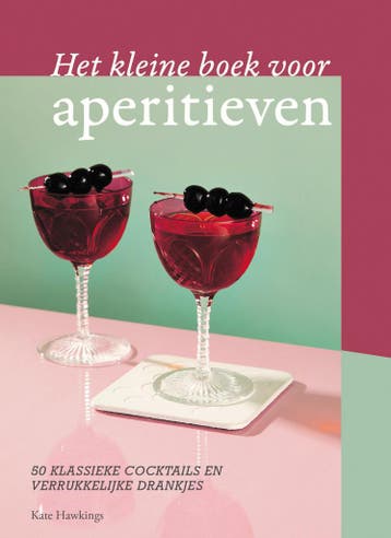 Het kleine boek voor aperitieven 9789461432872 Kate Hawkings, Verzenden, Zo goed als nieuw, Kate Hawkings
