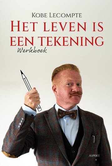 Het leven is een tekening 9789464873641 Kobe Lecompte, Verzenden, Zo goed als nieuw, Kobe Lecompte