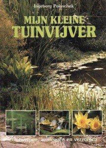 Mijn kleine tuinvijver 9789025204426 Polaschek, Verzenden, Polaschek
