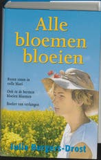 Alle bloemen bloeien 9789020527605 Julia Burgers-Drost, Verzenden, Zo goed als nieuw, Julia Burgers-Drost