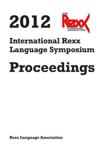 2012 International Rexx Language Symposium Proceedings, Verzenden, Nieuw, Rexx Language Association