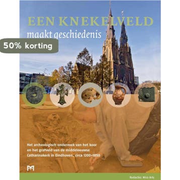 Een knekelveld maakt geschiedenis. Het archeologisch, Livres, Verzenden