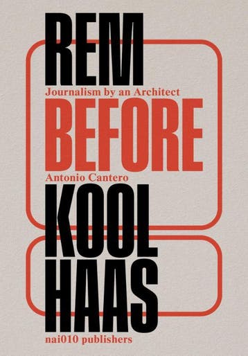 Rem Before Koolhaas | Antonio Cantero | Nieuw, Boeken, Verzenden, Nieuw, Antonio Cantero