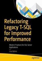 Refactoring Legacy T-SQL for Improved Performance Lisa Böhm, Boeken, Verzenden, Zo goed als nieuw, Lisa Böhm