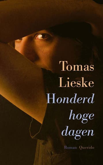 Honderd hoge dagen (9789021423869, Tomas Lieske), Verzenden