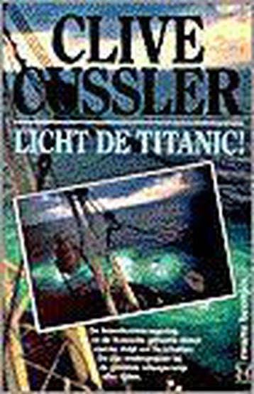 Licht de Titanic! / Dirk Pitt-avonturen 9789044925135, Verzenden, Gelezen, Clive Cussler