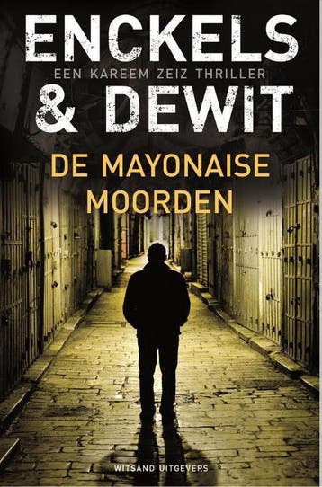 De mayonaisemoorden / Een Kareem Zeiz thriller / 1 Enckels, Verzenden, Zo goed als nieuw, Enckels