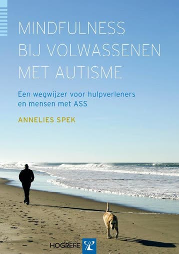 Mindfulness bij volwassenen met autisme 9789079729333, Verzenden, Annelies Spek