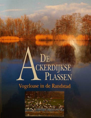 ACKERDIJKSE PLASSEN VOGELOASE IN RANDSTA 9789068252385, Verzenden, F. Buissink
