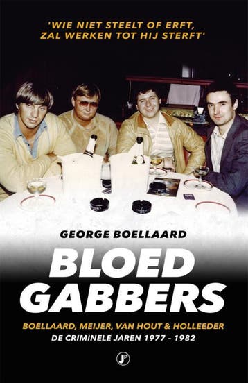 Bloedgabbers / True Crime 9789089755643 George Boellaard, Verzenden, George Boellaard