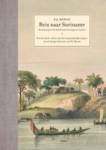 Reis naar Suriname 9789089899460 Pierre Jacques Benoit, Verzenden, Pierre Jacques Benoit