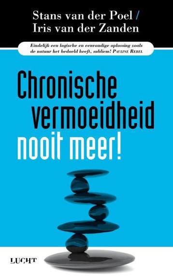 Chronische vermoeidheid nooit meer! 9789491729126, Boeken, Verzenden, Gelezen, Stans van der Poel