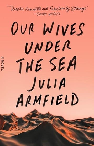 Our Wives Under the Sea 9781250229892 Julia Armfield, Verzenden, Julia Armfield