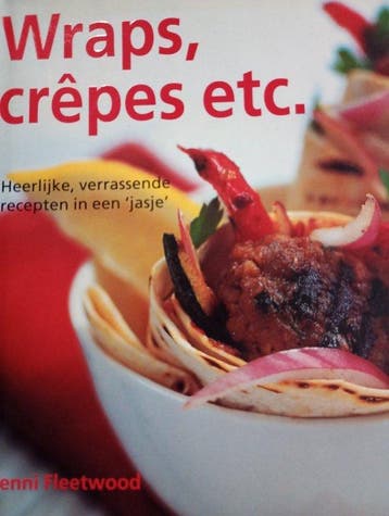 WRAPS, CRÊPES ETC. Heerlijke verrassende recepten in een, Verzenden, Gelezen