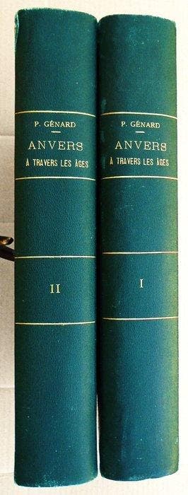 Pierre (Pieter) Génard (1830–1899) - Anvers à travers le