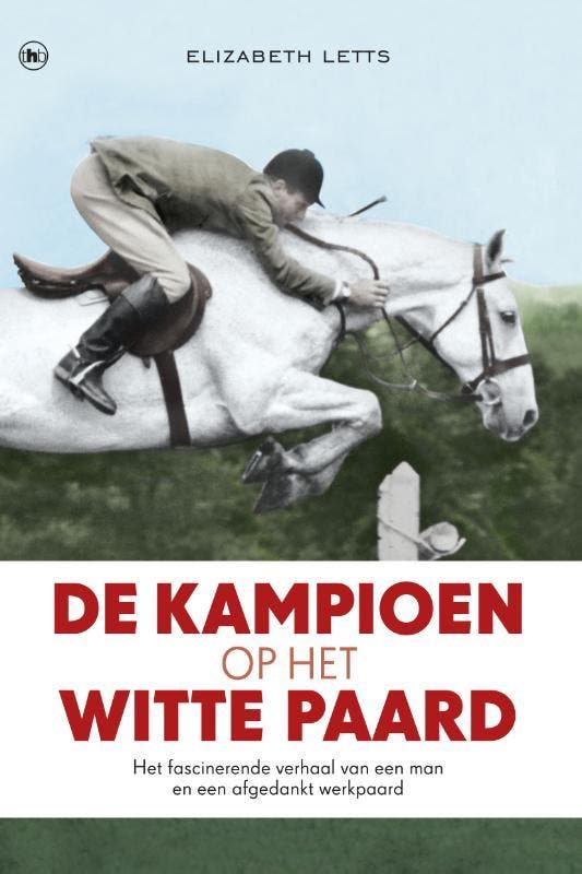 De kampioen op het witte paard 9789044336009 Elizabeth Letts, Boeken, Literatuur, Gelezen, Verzenden