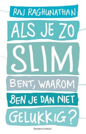 Als je zo slim bent, waarom ben je dan niet gelukkig? - Raj, Boeken, Verzenden, Nieuw