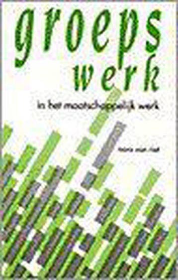 Groepswerk in het maatschappelijk werk 9789025500856, Verzenden, N. van Riet