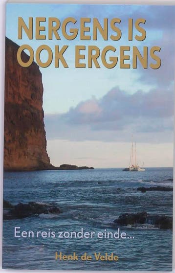 Nergens is ook ergens 9789038919959 Henk de Velde, Verzenden, Zo goed als nieuw, Henk de Velde