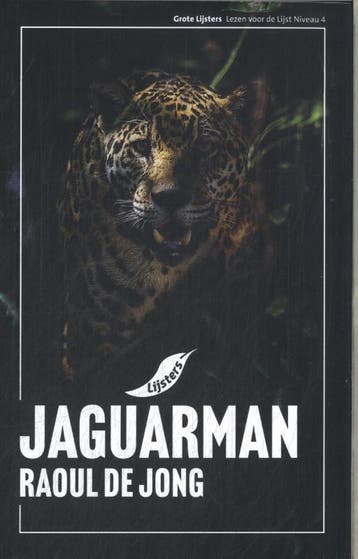 Jaguarman / Grote Lijsters 9789001062415 Raoul de Jong, Verzenden, Raoul de Jong
