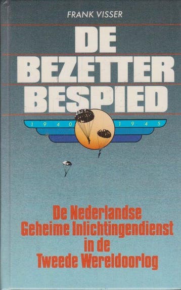 De Bezetter bespied. - Visser., Verzenden, Nieuw