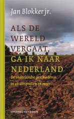Als de wereld vergaat, ga ik naar Nederland 9789035132153, Verzenden, Jan Blokker