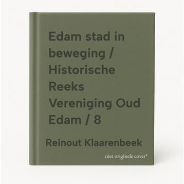 Edam stad in beweging / Historische Reeks Vereniging Oud, Verzenden, Zo goed als nieuw, Reinout Klaarenbeek