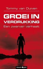 Groei in verdrukking 9783990642559 Tommy van Duiven, Boeken, Verzenden, Zo goed als nieuw, Tommy van Duiven