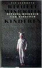 Ritueel misbruik van kinderen 9789056171216 E. Lecompte, Verzenden, Gelezen, E. Lecompte