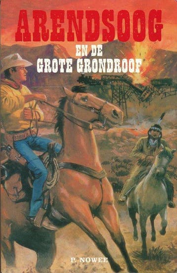 Arendsoog en de grote grondroof 9789085199168 P.Nowee, Boeken, Verzenden, Gelezen, P.Nowee