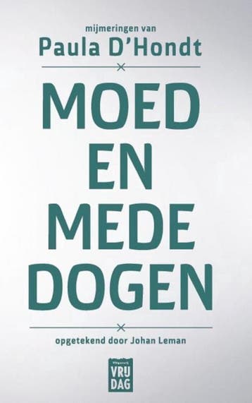 Moed en mededogen 9789460014819 Johan Leman, Verzenden, Johan Leman