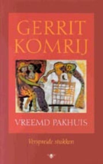 Vreemd pakhuis 9789023470373 Gerrit Komrij, Verzenden, Gerrit Komrij