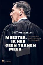 Meester, ik heb geen tranen meer 9789089317766 Jef Vermassen, Boeken, Verzenden, Gelezen, Jef Vermassen