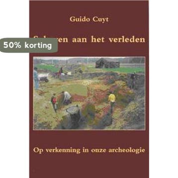 SCHAVEN AAN HET VERLEDEN 9789059272057 G. Cuyt, Verzenden, G. Cuyt