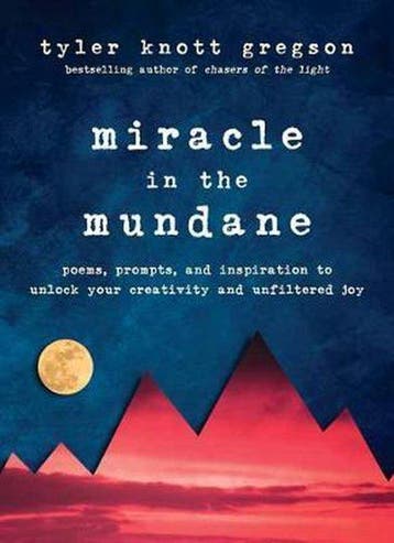 Miracle in the Mundane 9780525537526 Tyler Knott Gregson, Verzenden, Zo goed als nieuw, Tyler Knott Gregson