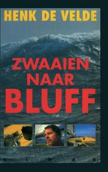 ZWAAIEN NAAR BLUFF 9789038900513 Henk de Velde, Verzenden, Henk de Velde