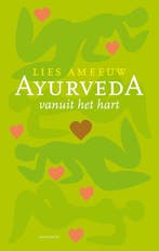 Ayurveda 9789089242143 Lies Ameeuw, Boeken, Verzenden, Zo goed als nieuw, Lies Ameeuw