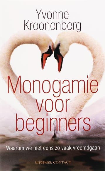 Monogamie voor beginners 9789025425050 Yvonne Kroonenberg, Verzenden, Yvonne Kroonenberg