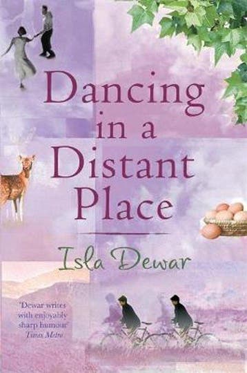 Dancing in a Distant Place 9780755300808 Isla Dewar, Verzenden, Isla Dewar